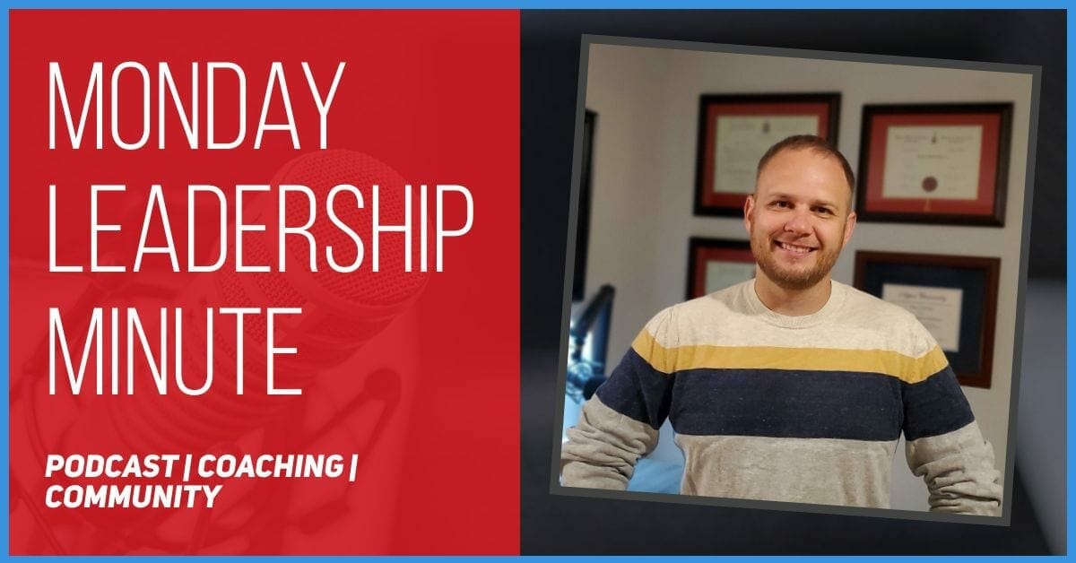 Say What You’re Going to Do, Then Do It! | MONDAY LEADERSHIP MINUTE