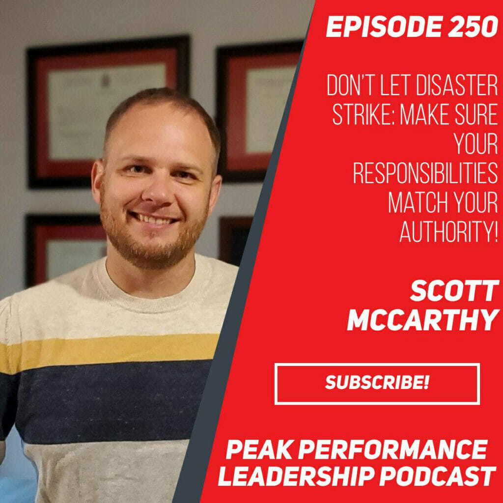 Don’t Let Disaster Strike: Make Sure Your Responsibilities Match Your Authority! | Episode 250
