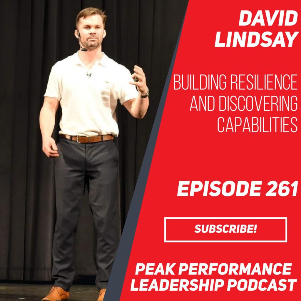 Building Resilience and Discovering Capabilities | David Lindsay | Episode 261